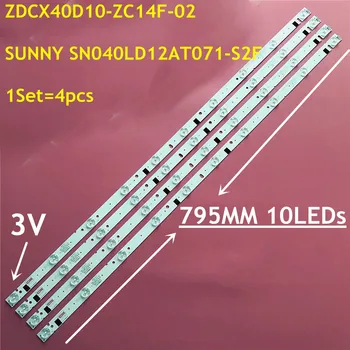 4ШТ 795 мм ED полоса подсветки 10 ламп ZDCX40D10-ZC14F-02 303CX400033 для SUN NY SN040LD12AT071-S2F V400HJ6-PE1 V390HJ5-X LE-4018